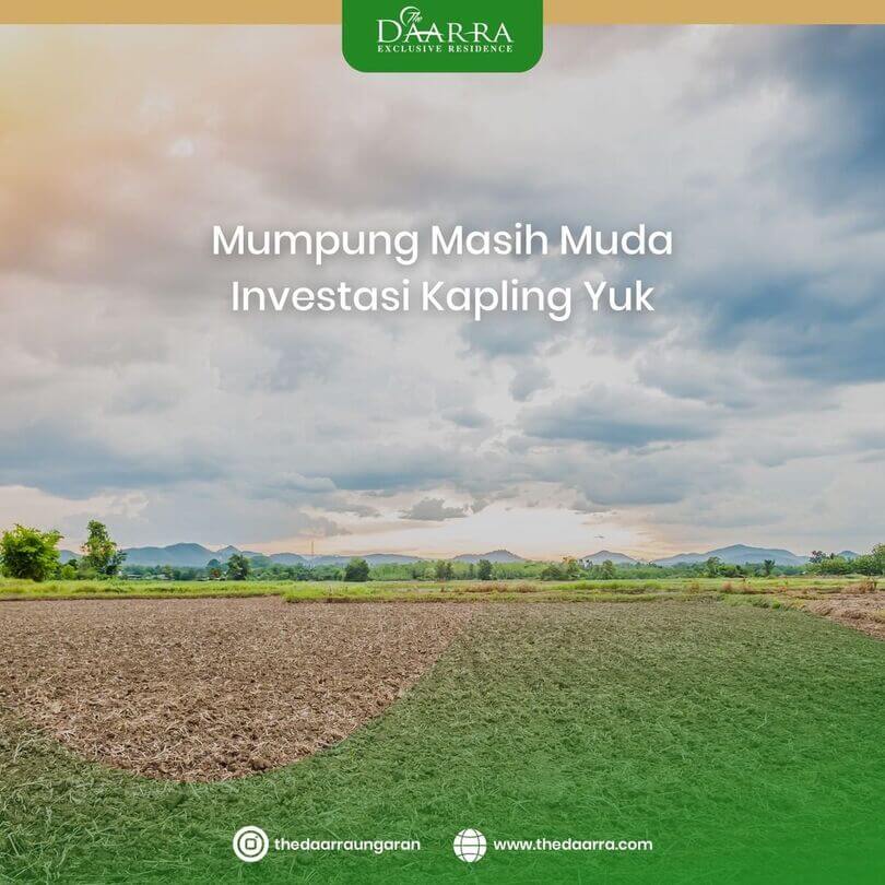 Mau Investasi Tanah Kavling? The Daarra Aja!